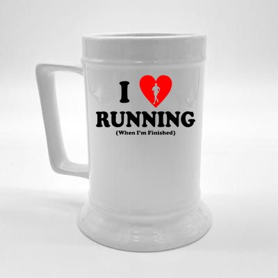 I Love Running When I'm Finished Beer Stein