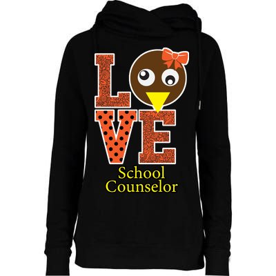 I Love School Counselor Turkeys Thanksgiving Womens Funnel Neck Pullover Hood