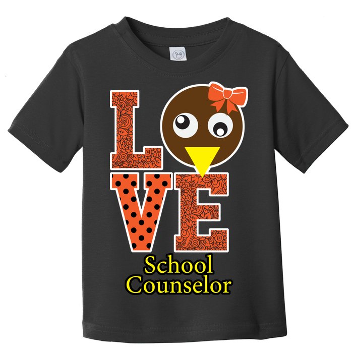 I Love School Counselor Turkeys Thanksgiving Toddler T-Shirt