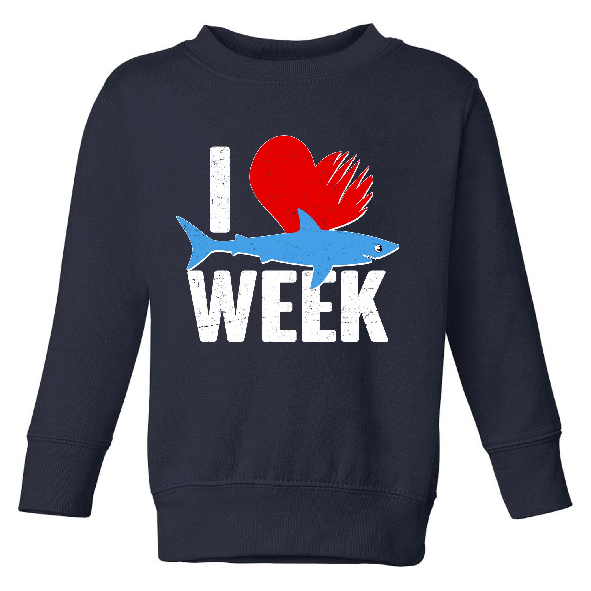 I Love Shark Week Toddler Sweatshirt