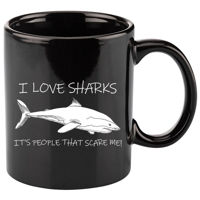 I Love Sharks It's People That Scare Me 11oz C Handle Ceramic Mug