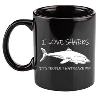 I Love Sharks It's People That Scare Me 11oz C Handle Ceramic Mug