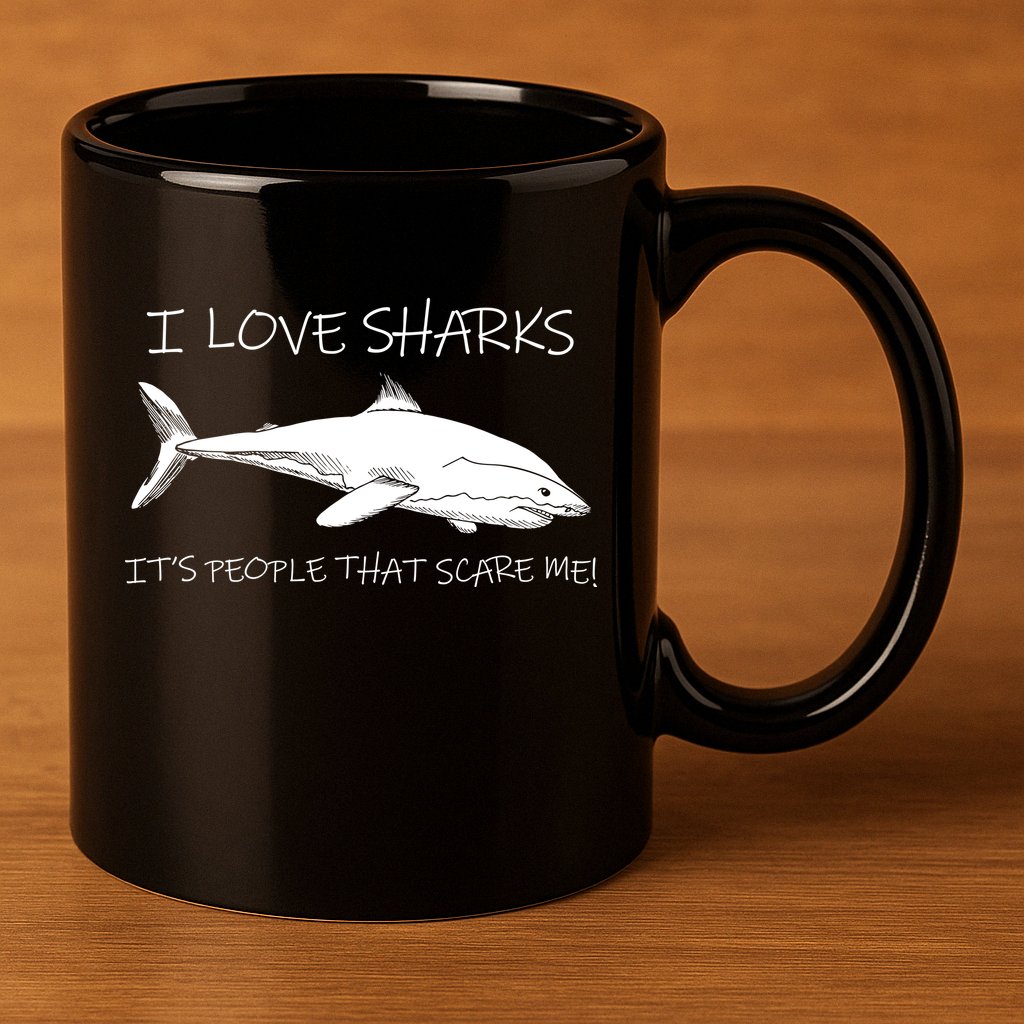 I Love Sharks It's People That Scare Me 11oz C Handle Ceramic Mug