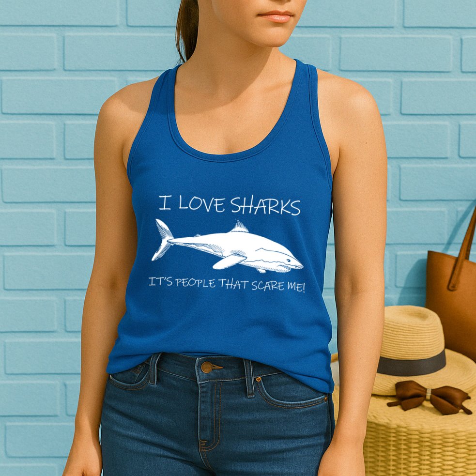 I Love Sharks It's People That Scare Me Womens Tank Top