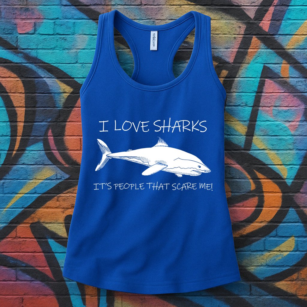 I Love Sharks It's People That Scare Me Womens Tank Top
