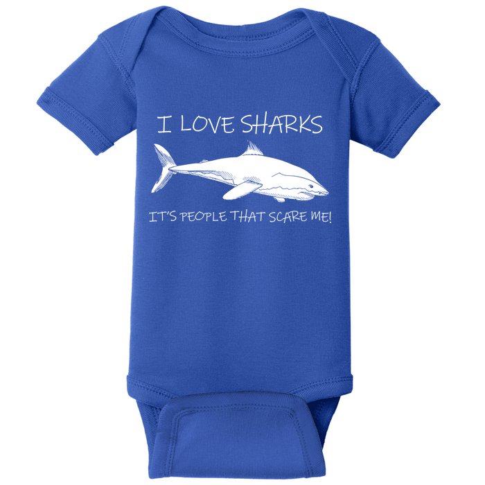 I Love Sharks It's People That Scare Me Baby Bodysuit