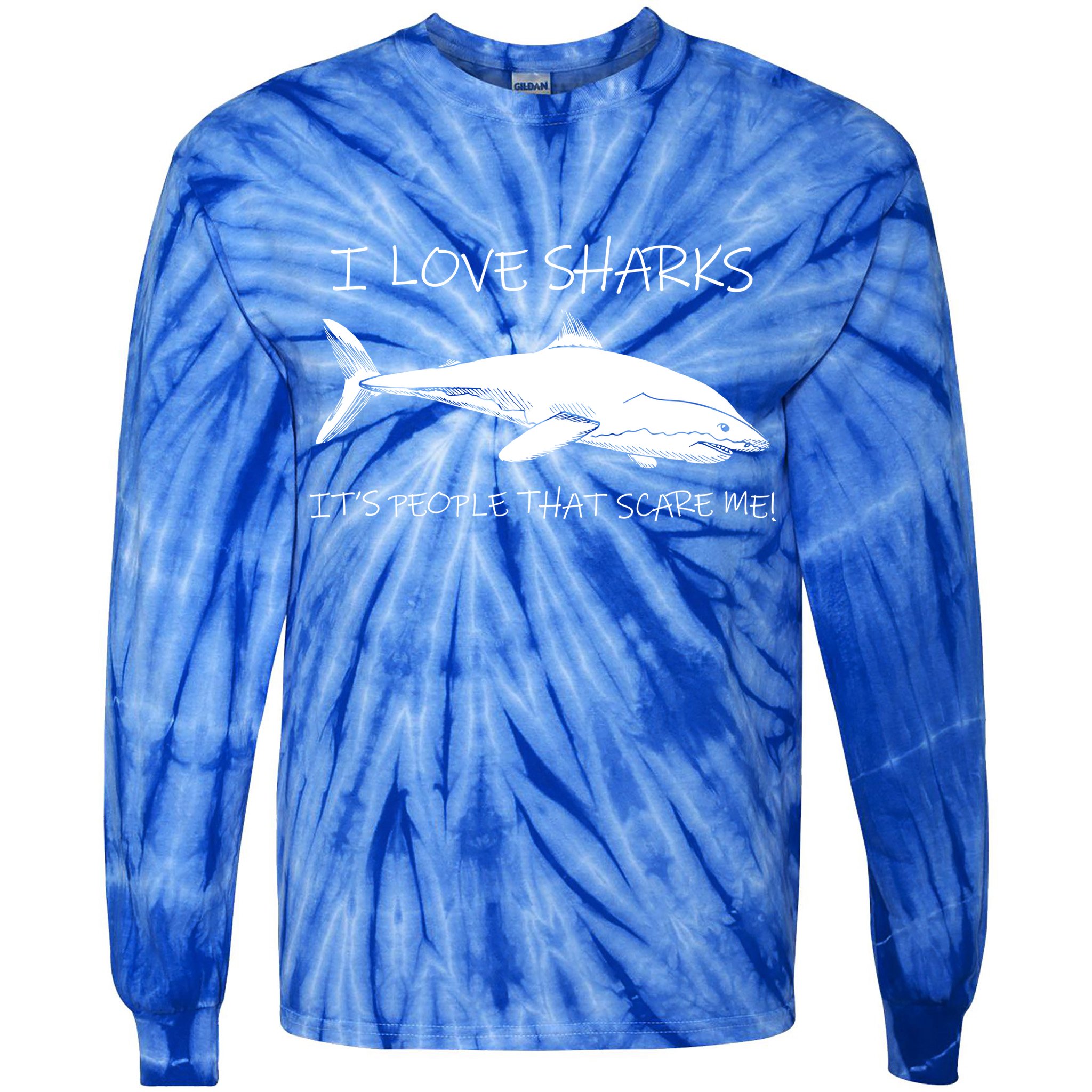 I Love Sharks It's People That Scare Me Tie-Dye Long Sleeve Shirt