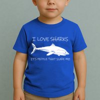 I Love Sharks It's People That Scare Me Toddler T-Shirt
