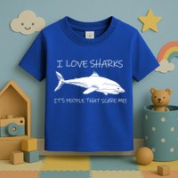 I Love Sharks It's People That Scare Me Toddler T-Shirt