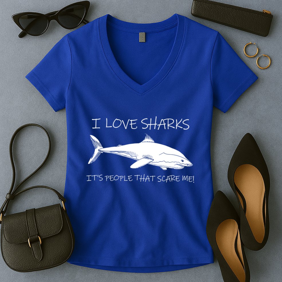 I Love Sharks It's People That Scare Me Women's V-Neck T-Shirt