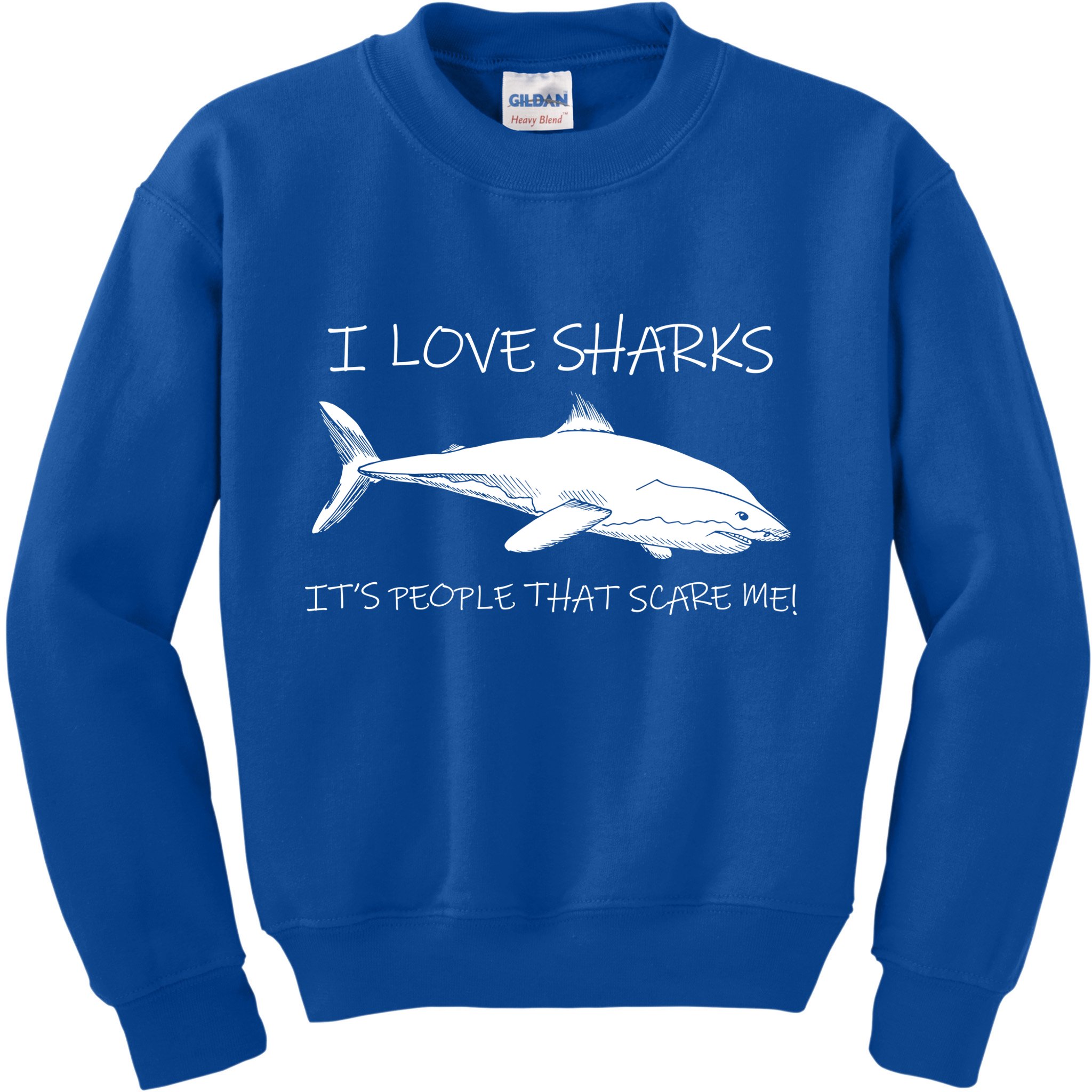 I Love Sharks It's People That Scare Me Kids Sweatshirt