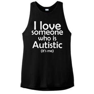 I Love Someone Who Autistic (It's me) Ladies PosiCharge Tri-Blend Wicking Tank