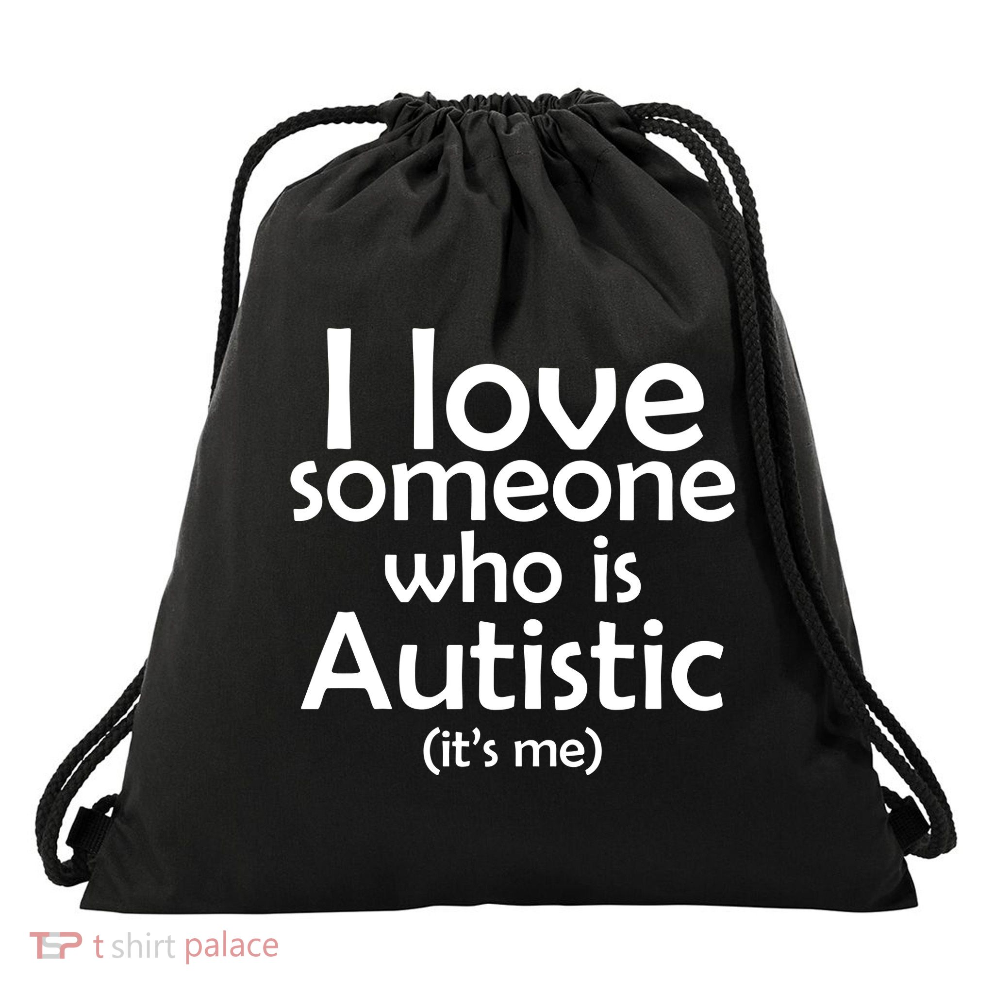 I Love Someone Who Autistic (It's me) Drawstring Bag