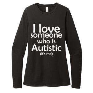 I Love Someone Who Autistic (It's me) Womens CVC Long Sleeve Shirt