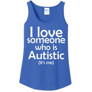 I Love Someone Who Autistic (It's me) Ladies Essential Tank