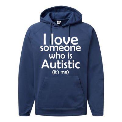 I Love Someone Who Autistic (It's me) Performance Fleece Hoodie