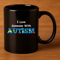 I Love Someone with Autism 11oz C Handle Ceramic Mug