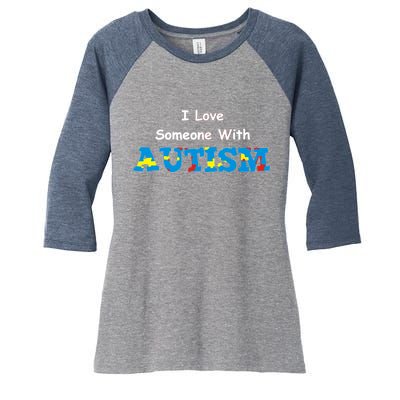 I Love Someone with Autism Women's Tri-Blend 3/4-Sleeve Raglan Shirt