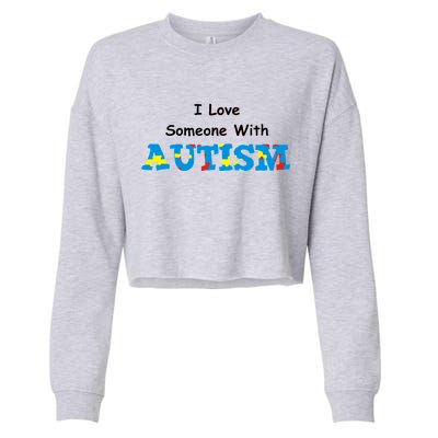 I Love Someone with Autism Cropped Pullover Crew