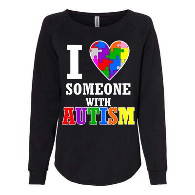 I Love Someone With Autism Puzzle Piece Heart Womens California Wash Sweatshirt