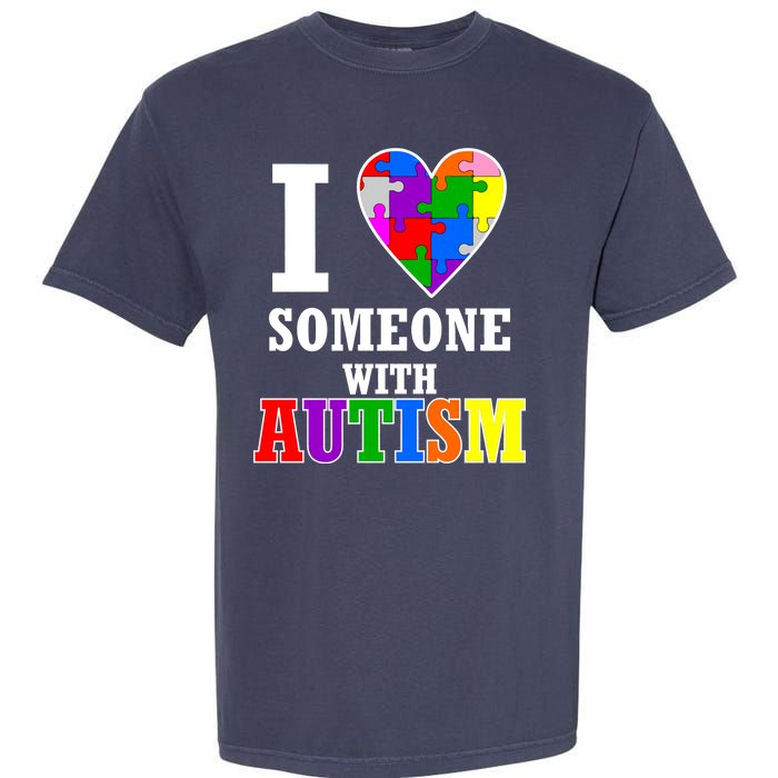 I Love Someone With Autism Puzzle Piece Heart Garment-Dyed Heavyweight T-Shirt