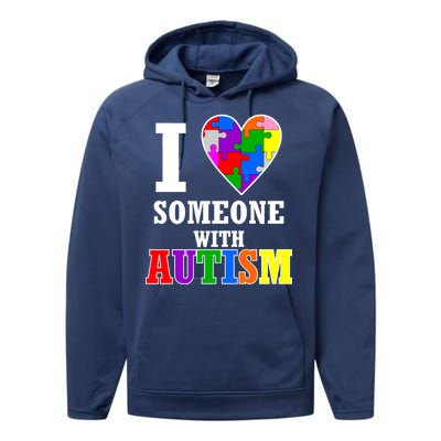 I Love Someone With Autism Puzzle Piece Heart Performance Fleece Hoodie