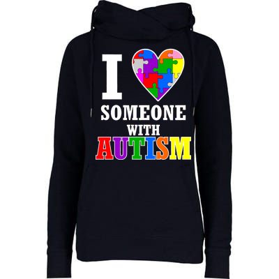 I Love Someone With Autism Puzzle Piece Heart Womens Funnel Neck Pullover Hood