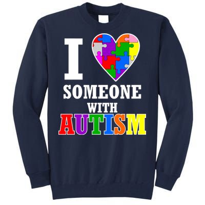 I Love Someone With Autism Puzzle Piece Heart Tall Sweatshirt