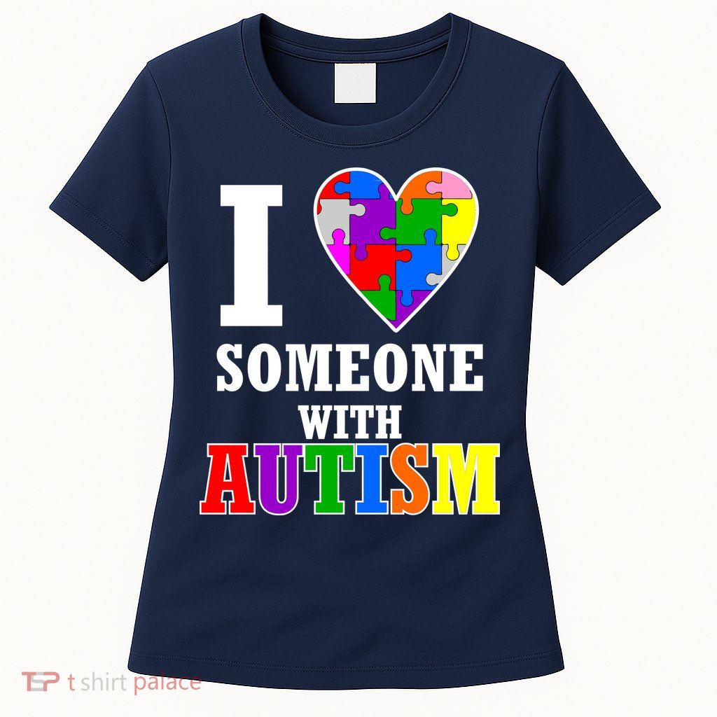 I Love Someone With Autism Puzzle Piece Heart Womens T-Shirt