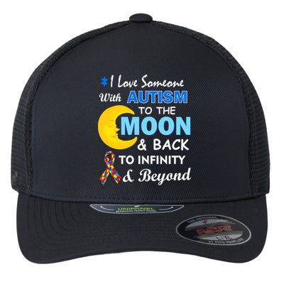 I Love Someone With Autism To The Moon & Back Flexfit Unipanel Trucker Cap