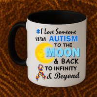 I Love Someone With Autism To The Moon & Back Mug
