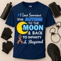 I Love Someone With Autism To The Moon & Back Performance Shirt