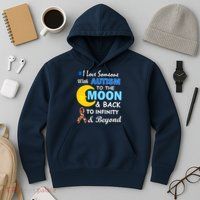 I Love Someone With Autism To The Moon & Back Hoodie