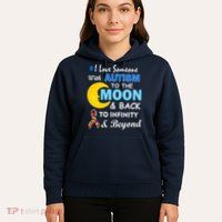 I Love Someone With Autism To The Moon & Back Hoodie