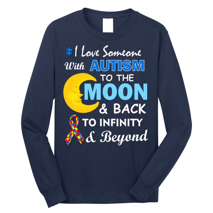 I Love Someone With Autism To The Moon & Back Long Sleeve Shirt