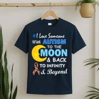 I Love Someone With Autism To The Moon & Back T-Shirt