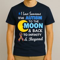I Love Someone With Autism To The Moon & Back T-Shirt