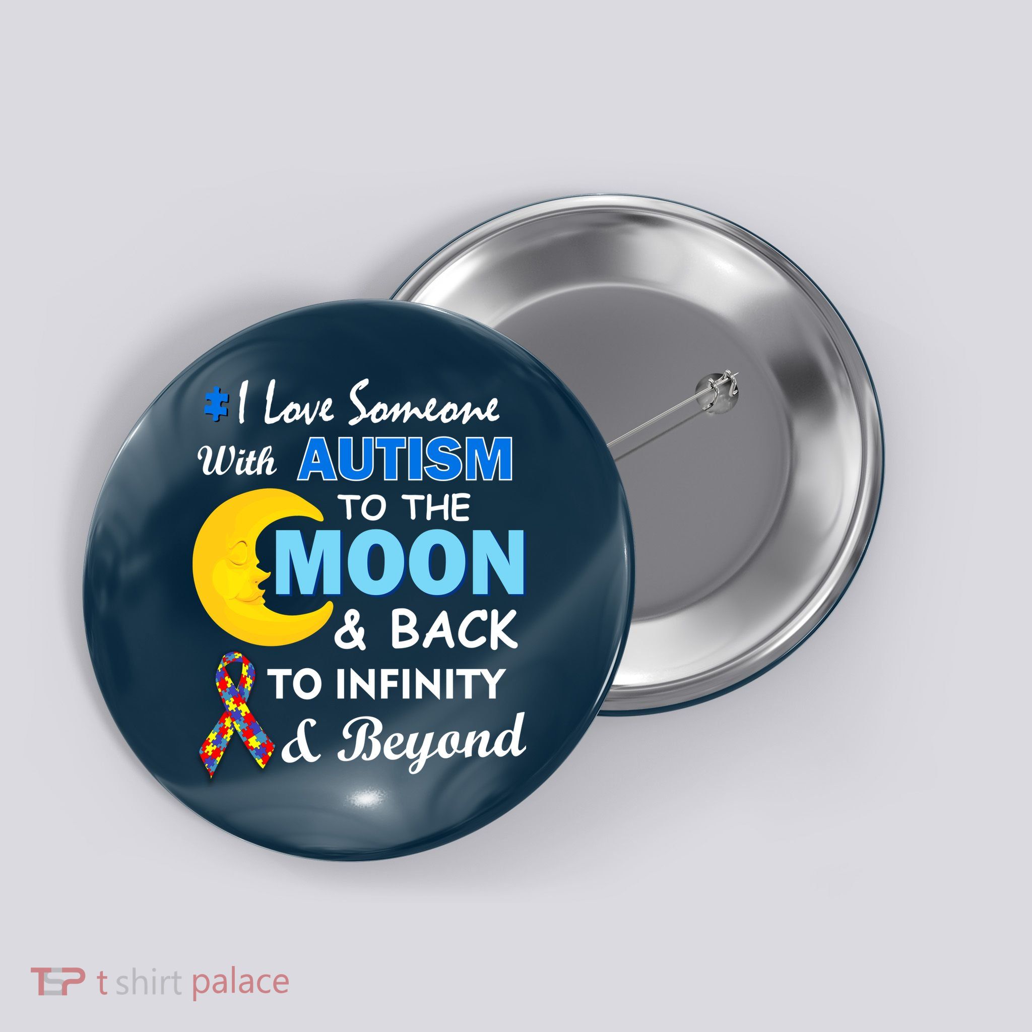 I Love Someone With Autism To The Moon & Back Button