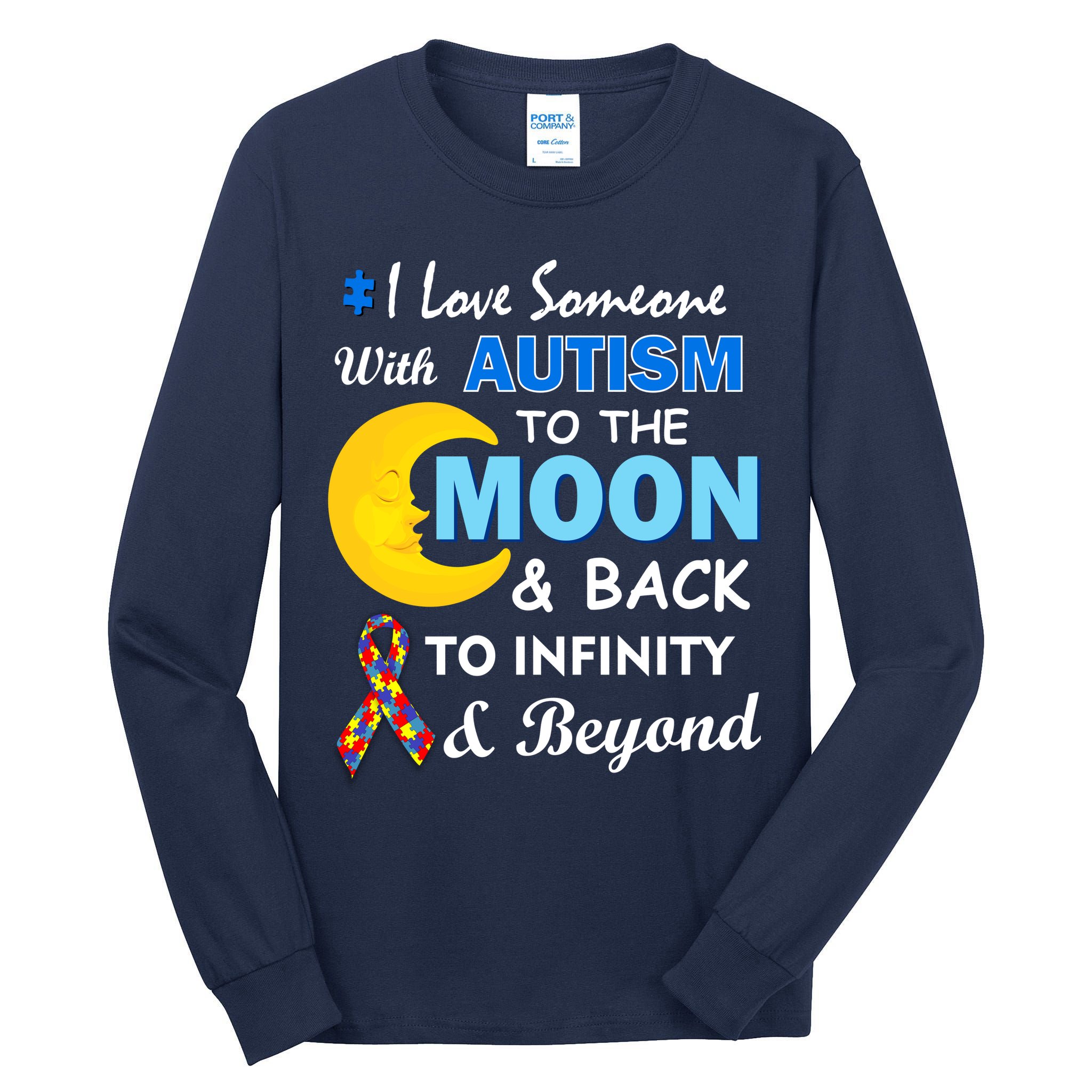 I Love Someone With Autism To The Moon & Back Tall Long Sleeve T-Shirt