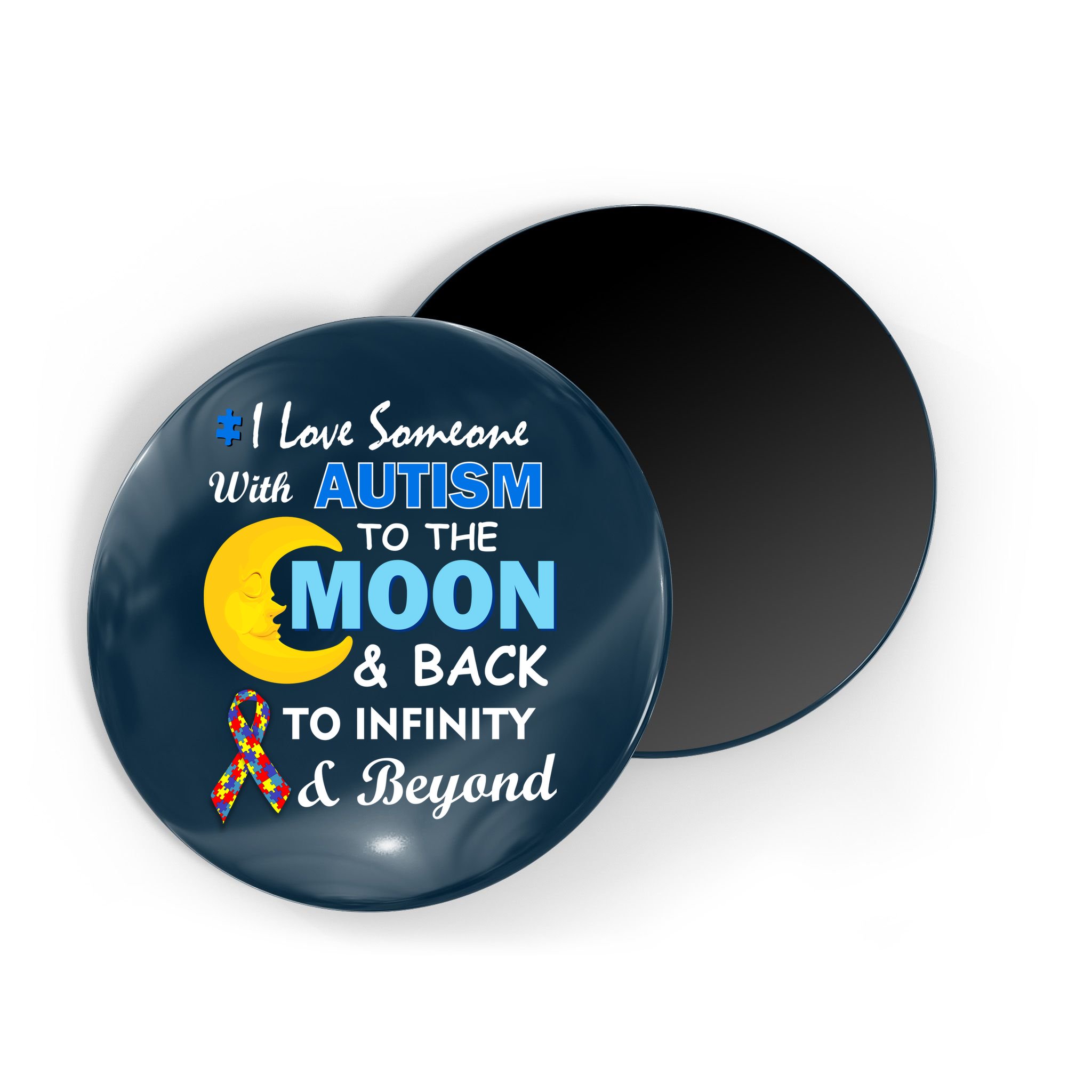 I Love Someone With Autism To The Moon & Back Magnet