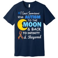 I Love Someone With Autism To The Moon & Back Premium T-Shirt