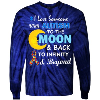 I Love Someone With Autism To The Moon & Back Tie-Dye Long Sleeve Shirt