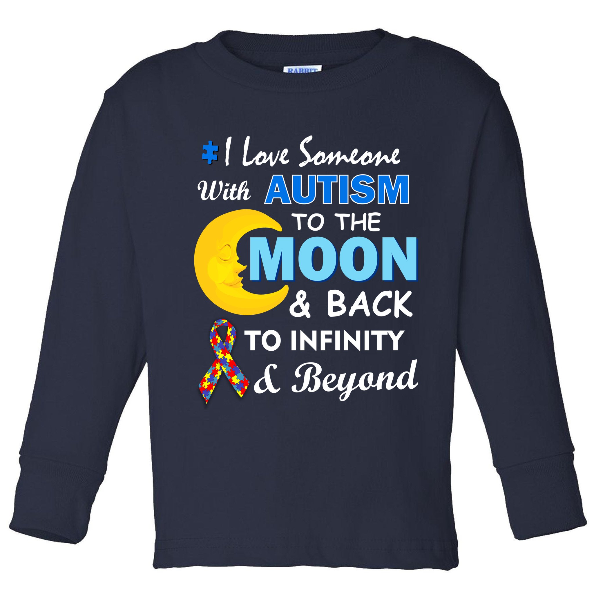 I Love Someone With Autism To The Moon & Back Toddler Long Sleeve Shirt