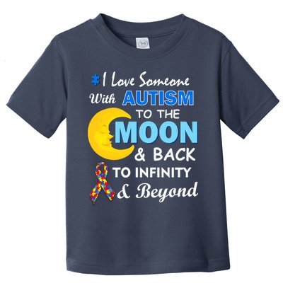 I Love Someone With Autism To The Moon & Back Toddler T-Shirt