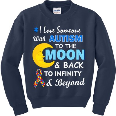 I Love Someone With Autism To The Moon & Back Kids Sweatshirt