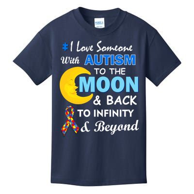 I Love Someone With Autism To The Moon & Back Kids T-Shirt