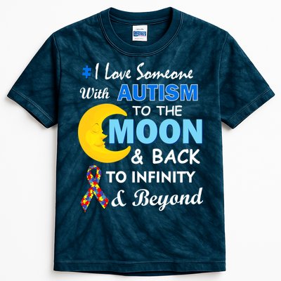 I Love Someone With Autism To The Moon & Back Kids Tie-Dye T-Shirt