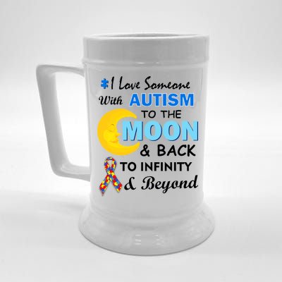 I Love Someone With Autism To The Moon & Back Beer Stein