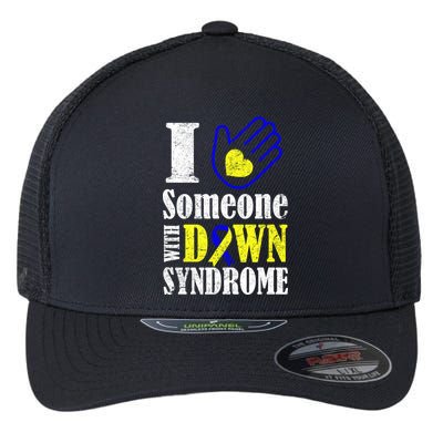 I Love Someone With Down Syndrome Flexfit Unipanel Trucker Cap