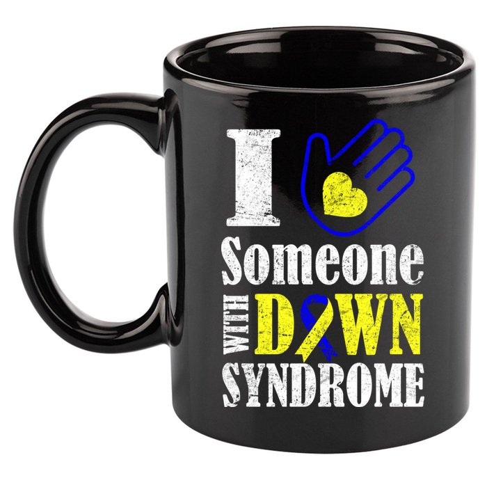 I Love Someone With Down Syndrome 11oz C Handle Ceramic Mug